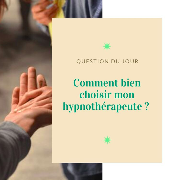 Lire la suite à propos de l’article Comment bien choisir mon hypnothérapeute ?