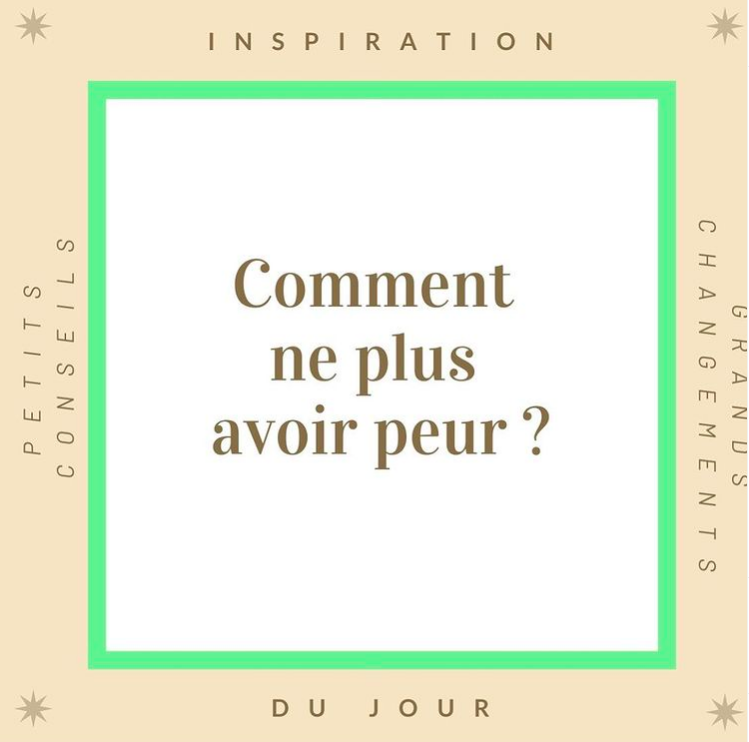 Lire la suite à propos de l’article Comment ne plus avoir peur ?